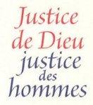 Justice de Dieu, Justice des hommes