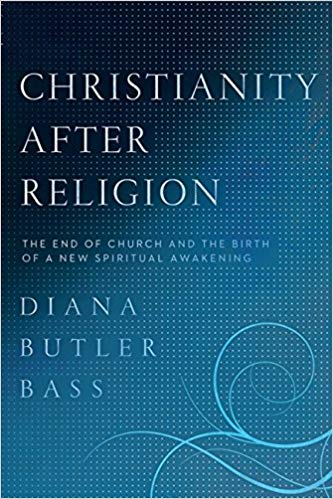 Diana Butler Bass - Chrisianity after religion