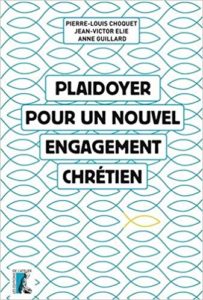 Plaidoyer pour un nouvel engagement chrétien