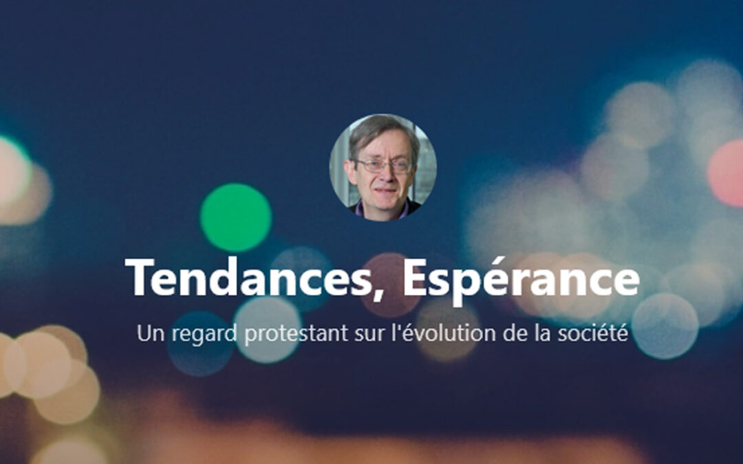 Pour un regard chrétien bien informé sur l’évolution de la société