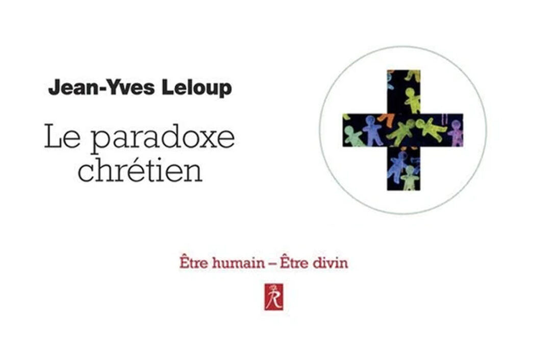 Le paradoxe chrétien : être humain – être divin